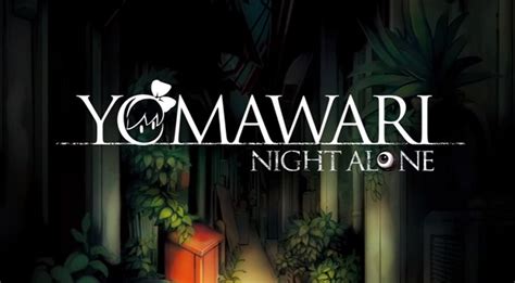  Yomawari: Night Alone - Chìm đắm trong bóng tối đáng sợ của thế giới thần bí!